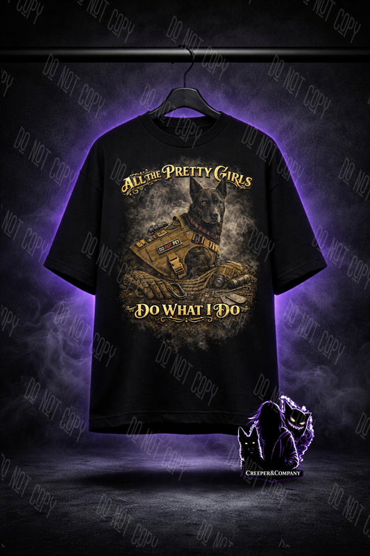 All the Pretty Girls Do What I Do – Tactical Malinois